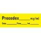 Drug Label UAL™ Anesthesia Label Tape Precedex _mg/mL Date_Time_Int Yellow 1/2 X 1-1/2 Inch
